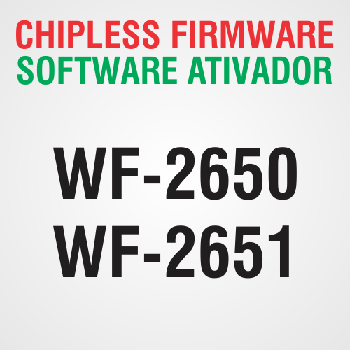 EPSON WF-2650, WF-2651 - Firmware para usar Bulk Ink Sem Chip / Firmware Chipless (Software Ativador)