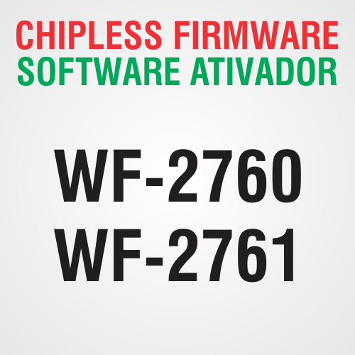Epson WF-2760 e WF-2761 | Arquivo de Software Firmware ChipLess