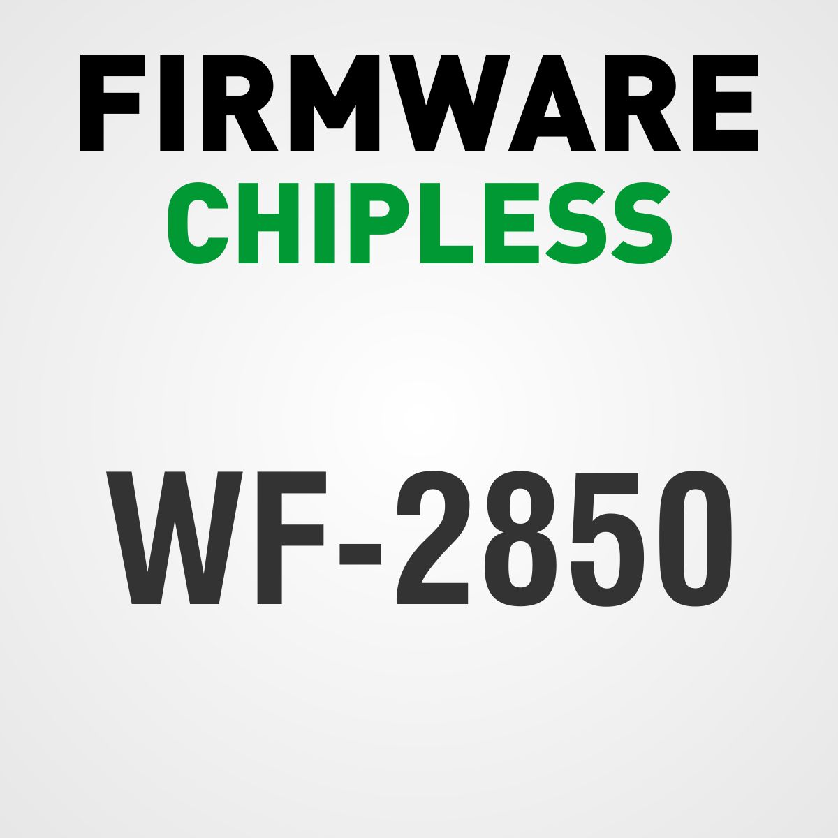 Epson WF-2850, WF-2851 e WF-2855 | Arquivo de Software Firmware ChipLess