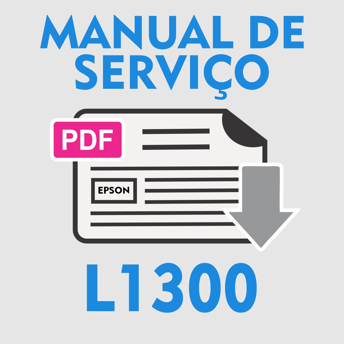 EPSON L1300 | MANUAL DE SERVIÇO