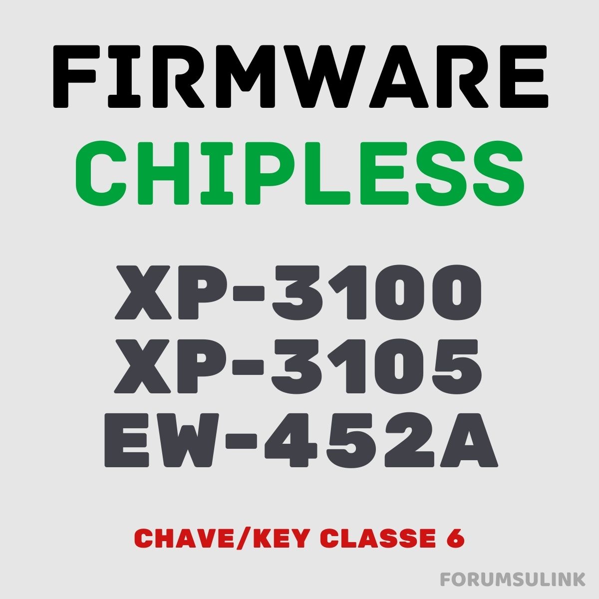 Epson XP-3100, XP-3105 e EW-452A | Arquivo de Software Firmware ChipLess