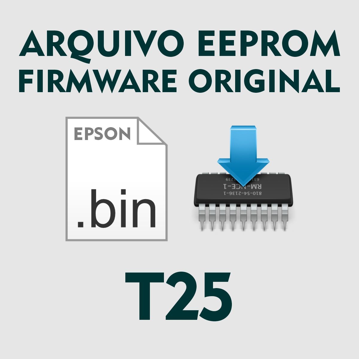 Epson T25 | Arquivo de Eeprom Firmware .bin - Original