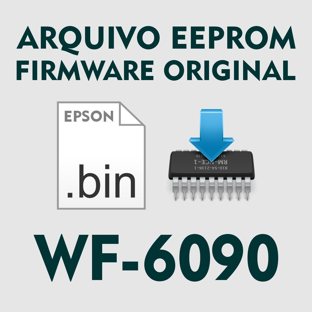 Epson WF-6090 | Arquivo de Eeprom Firmware .bin - Original