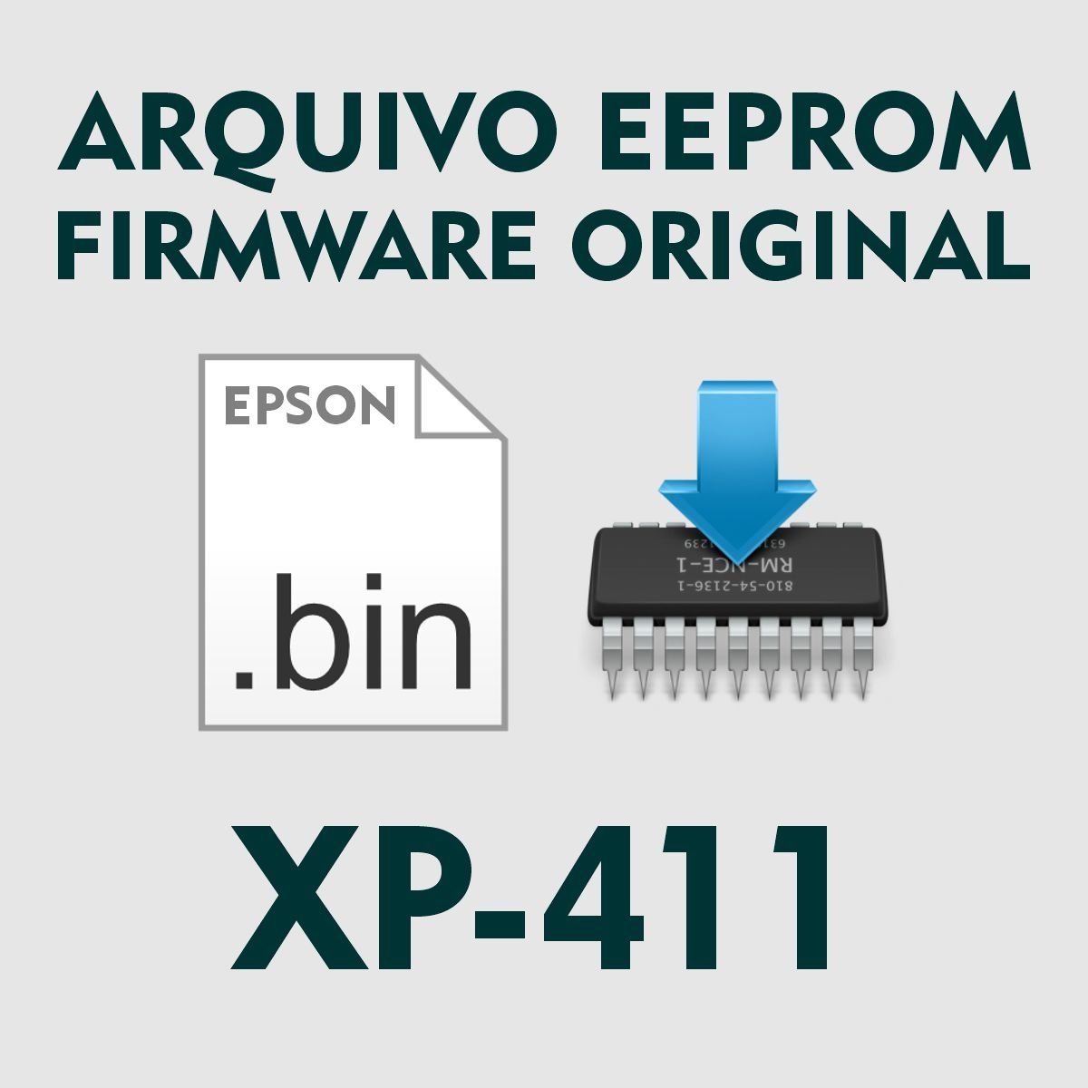 Epson XP-411 | Arquivo de Eeprom Firmware .bin - Original